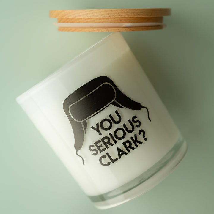 YOU SERIOUS CLARK? PRINTED CANDLE