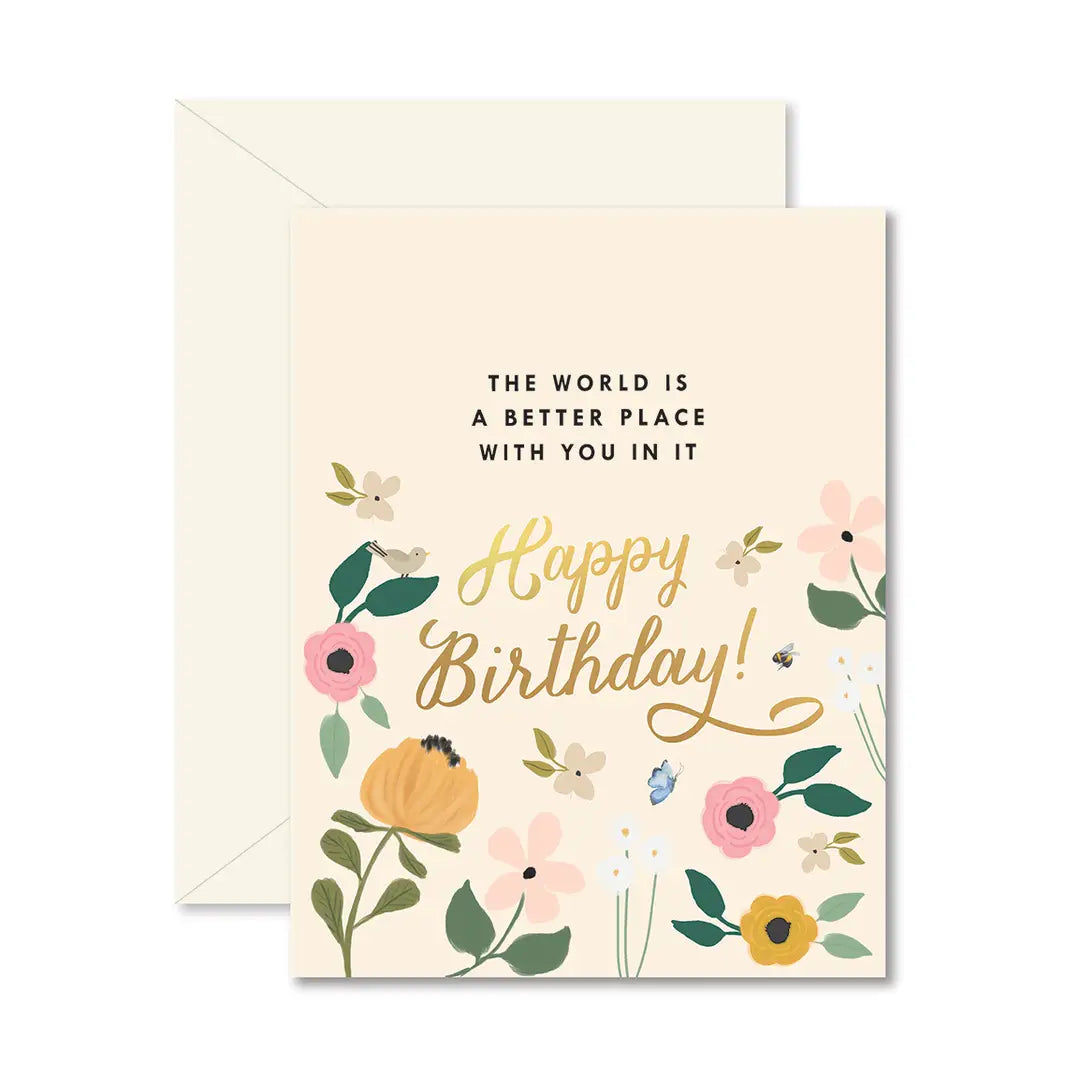 WORLD IS A BETTER PLACE WITH YOU BIRTHDAY GREETING CARD