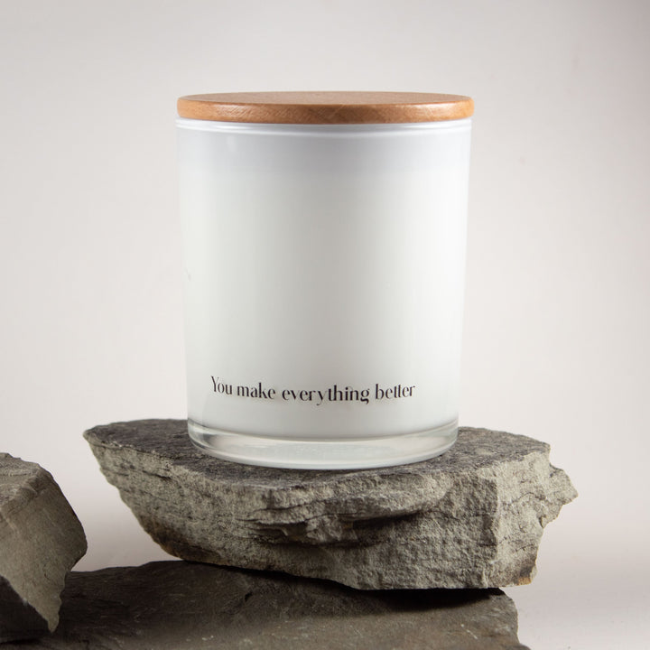 YOU MAKE EVERYTHING BETTER PRINTED CANDLE