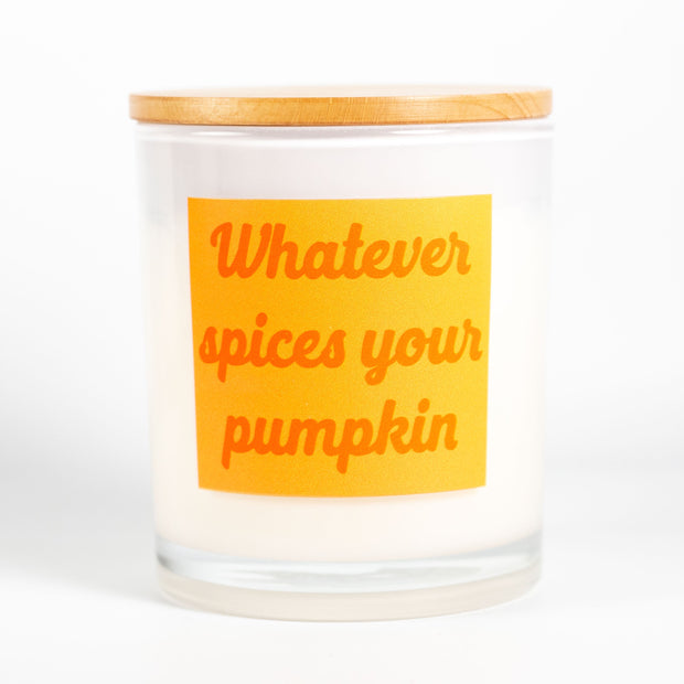 whatever spices your candle 
