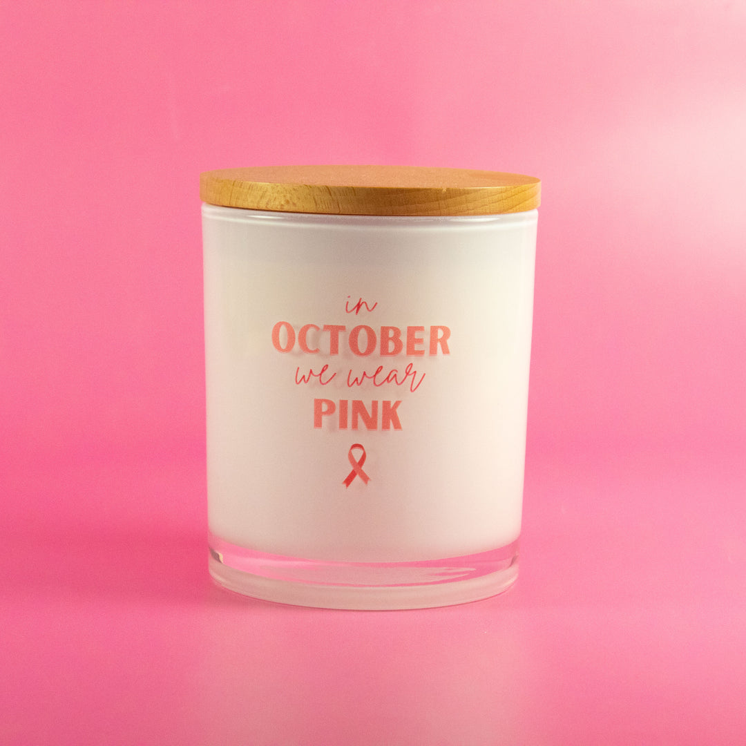 IN OCTOBER WE WEAR PINK- BREAST CANCER CANDLE