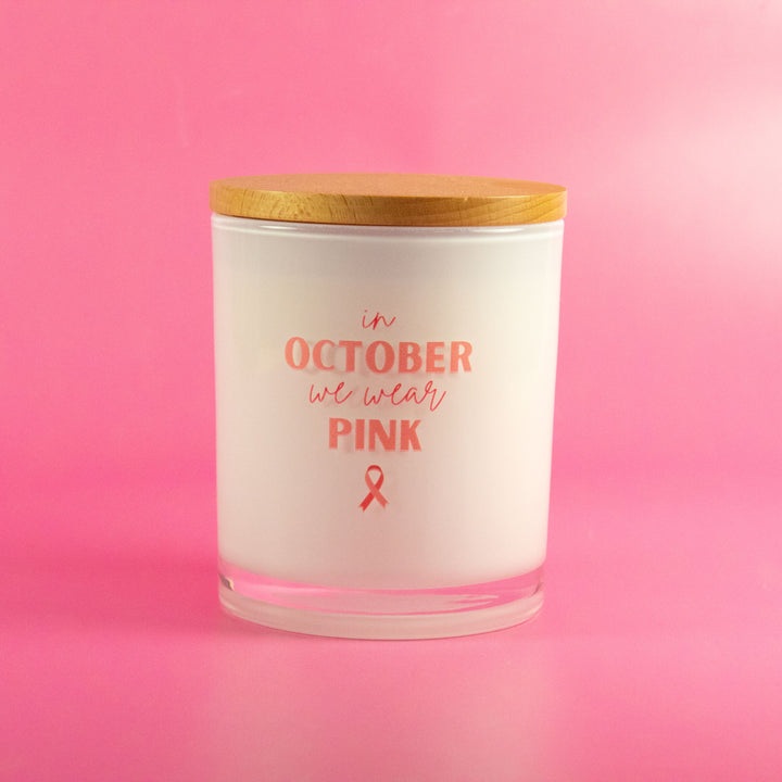 IN OCTOBER WE WEAR PINK- BREAST CANCER CANDLE