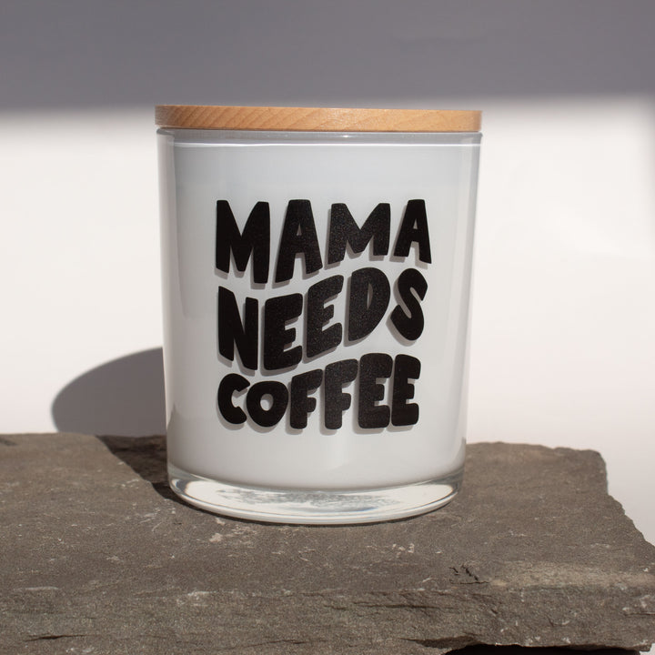 MAMA NEEDS COFFEE CANDLE