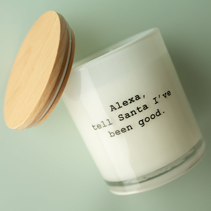ALEXA, TELL SANTA I'VE BEEN GOOD PRINTED CANDLE