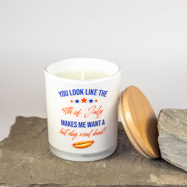 YOU LOOK LIKE THE 4TH OF JULY CANDLE