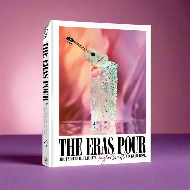 THE ERAS POUR TAYLOR SWIFT COCKTAIL BOOK