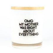 OMG My mother was right Candle