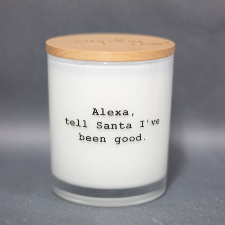 Alexa, tell Santa I've been good printed candle